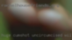 Huge cumshot in Wildwood, NJ uncircumcised.