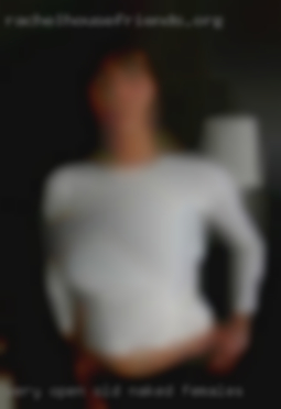 Very open old naked females minded and fun.