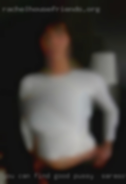 You can find good pussy in Sarasota me   the ontario chat room.